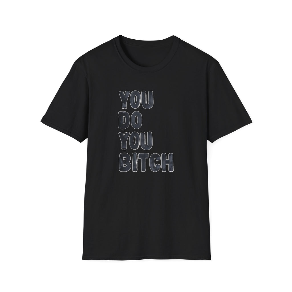 You Do You B - Classic Fit