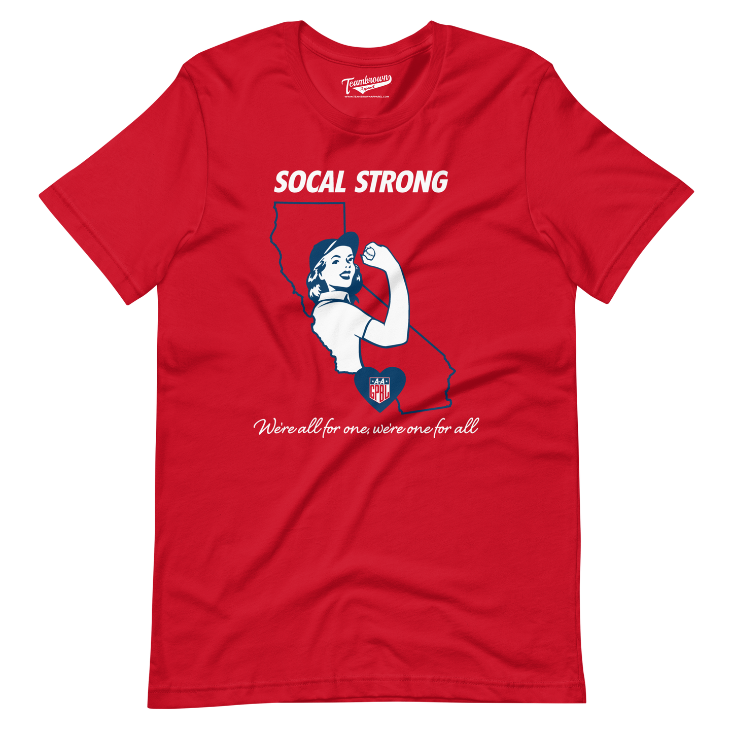SOCAL STRONG - WE'RE ALL FOR ONE, WE'RE ONE FOR ALL - Unisex T-Shirt