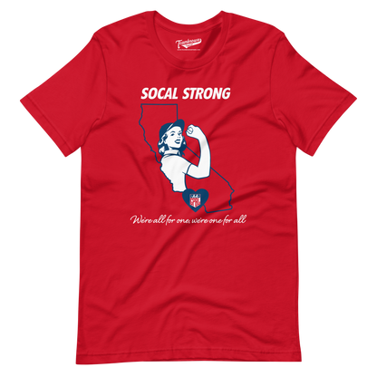 SOCAL STRONG - WE'RE ALL FOR ONE, WE'RE ONE FOR ALL - Unisex T-Shirt