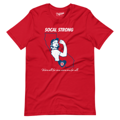 SOCAL STRONG - WE'RE ALL FOR ONE, WE'RE ONE FOR ALL - Unisex T-Shirt