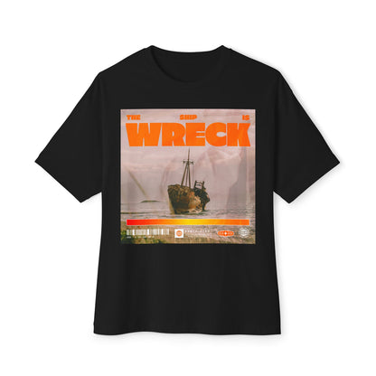 Ship is Wreck - Oversized Fit
