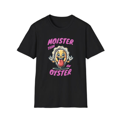 Moister Than An Oyster - Classic Fit