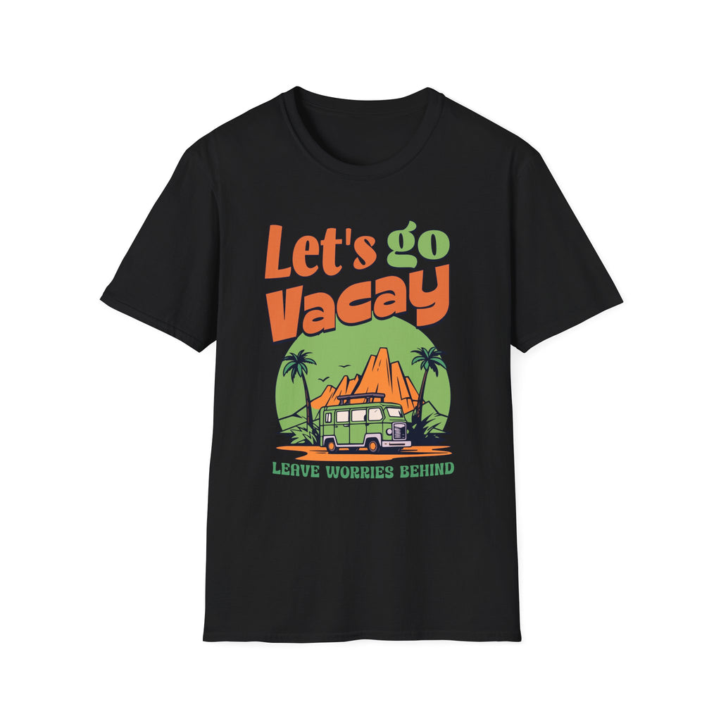 Let's go Vacay Leave Worries Behind - Classic Fit