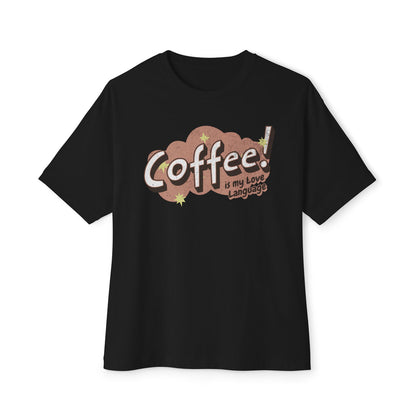 Coffee Love Language - Oversized Fit