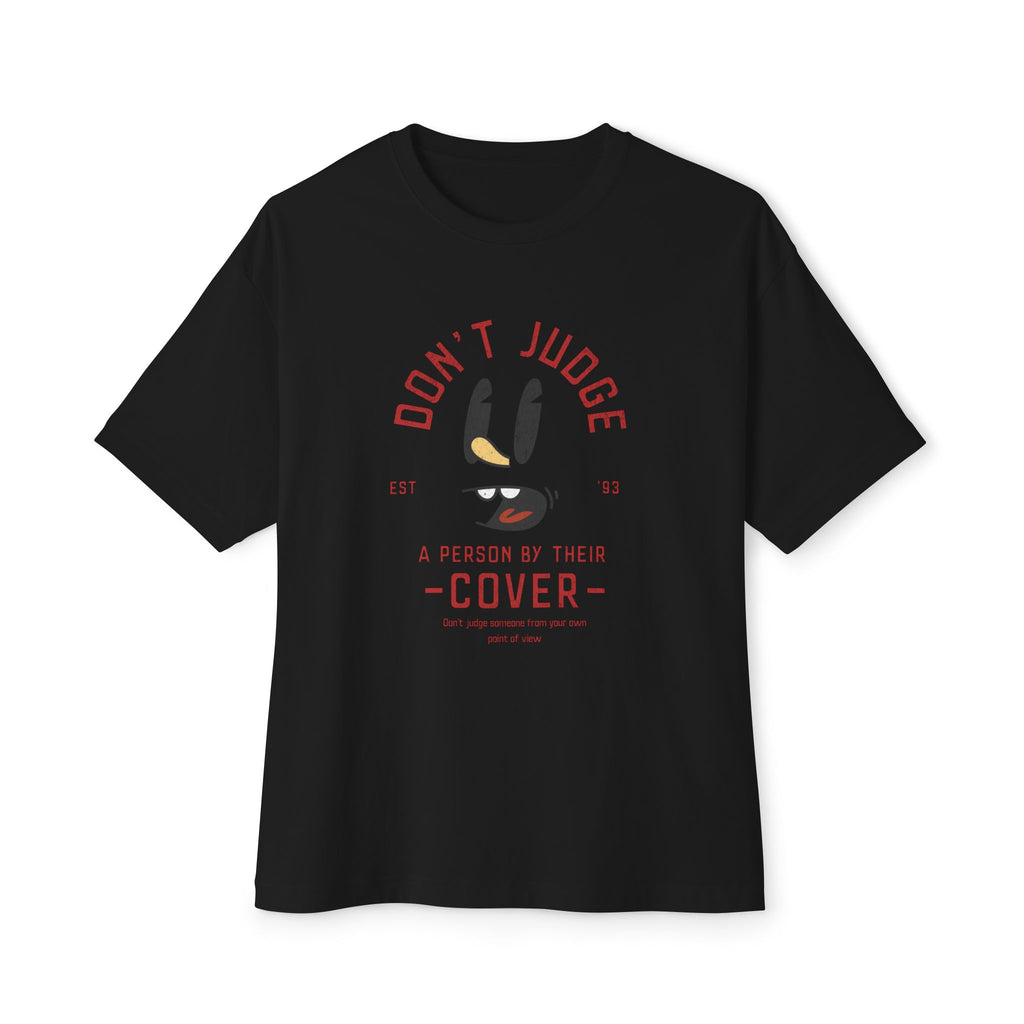 Don't Judge - Oversized Fit