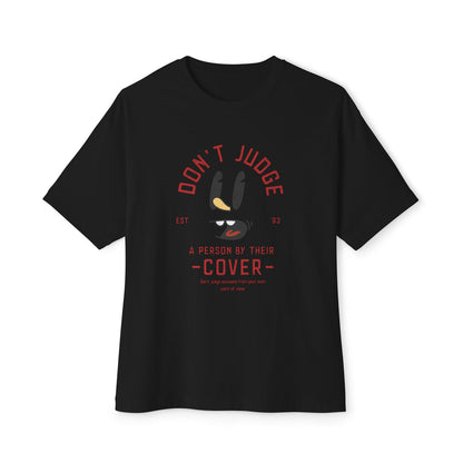 Don't Judge - Oversized Fit