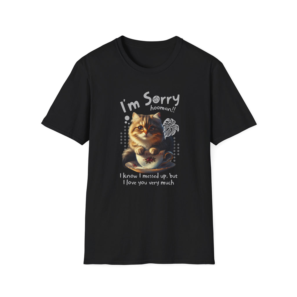 I'm Sorry Hooman - Classic Fit