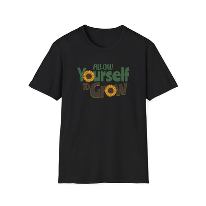 Allow Yourself To Grow - Classic Fit