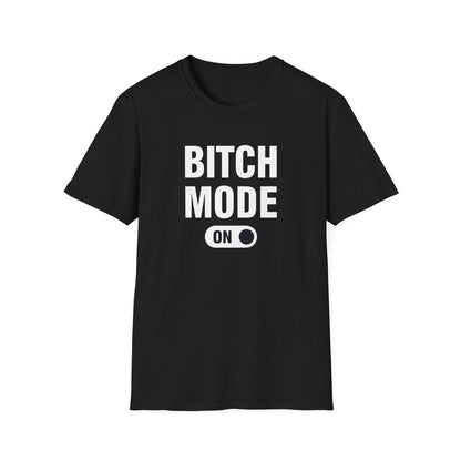 B1tch Mode - Classic Fit