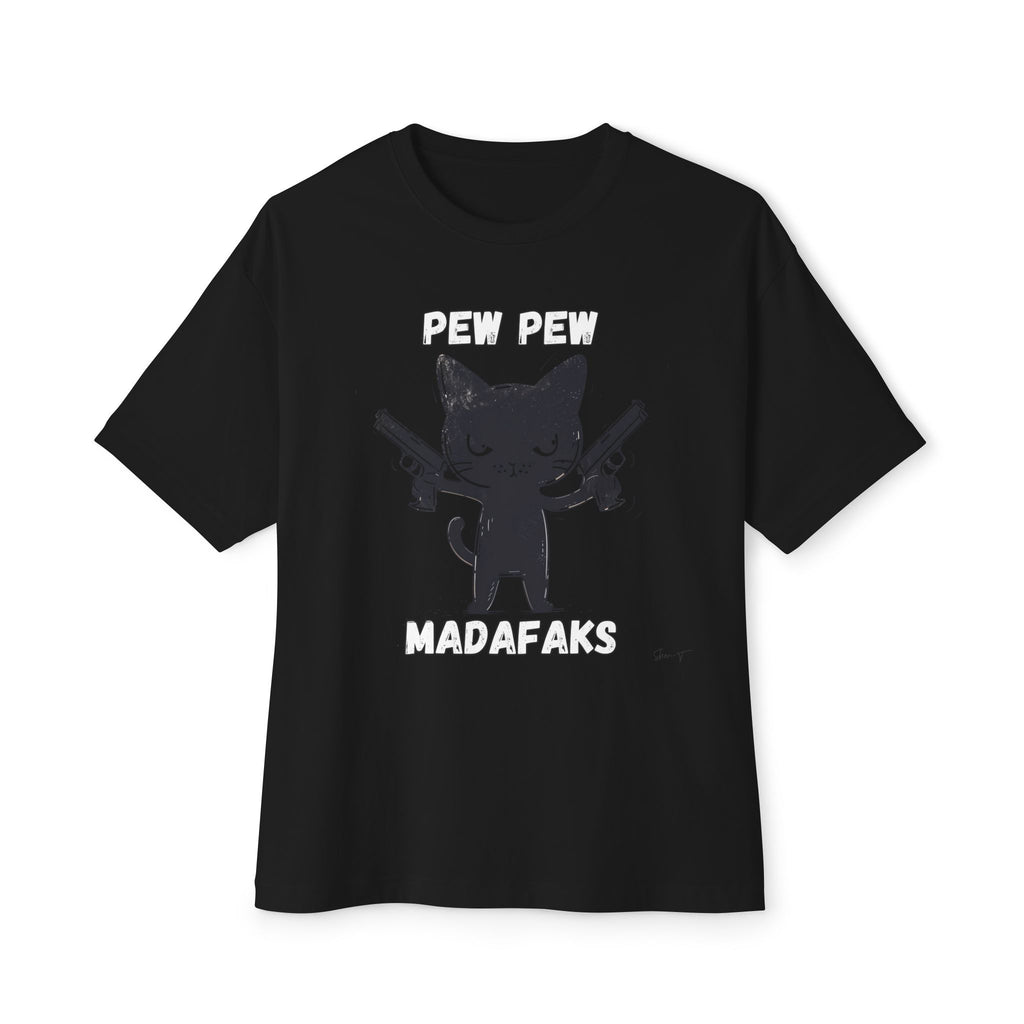 Pew Pew Madafakas - Oversized Fit