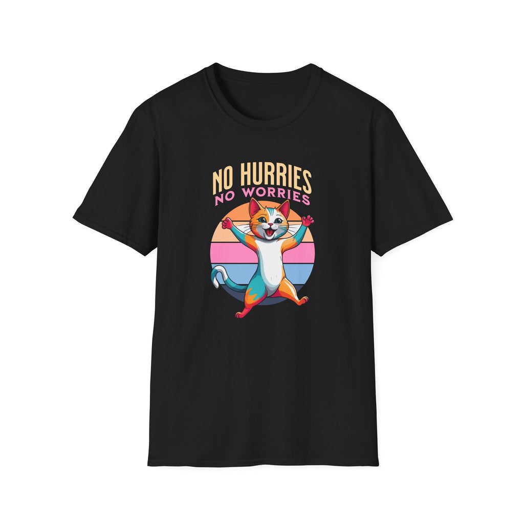No Hurries No Worries - Classic Fit
