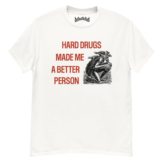 Hard Drugs Made Me A Better Person Neck Short-Sleeve T-Shirt Soft & Breathable