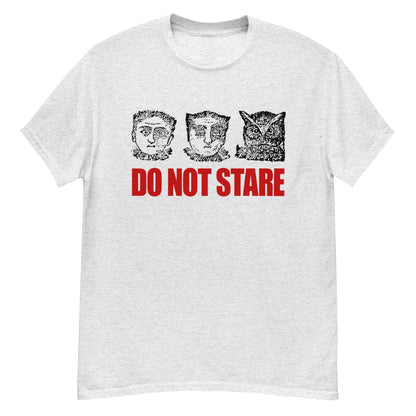 Do Not Stare Crew Neck Short-Sleeve T-Shirt Soft & Breathable