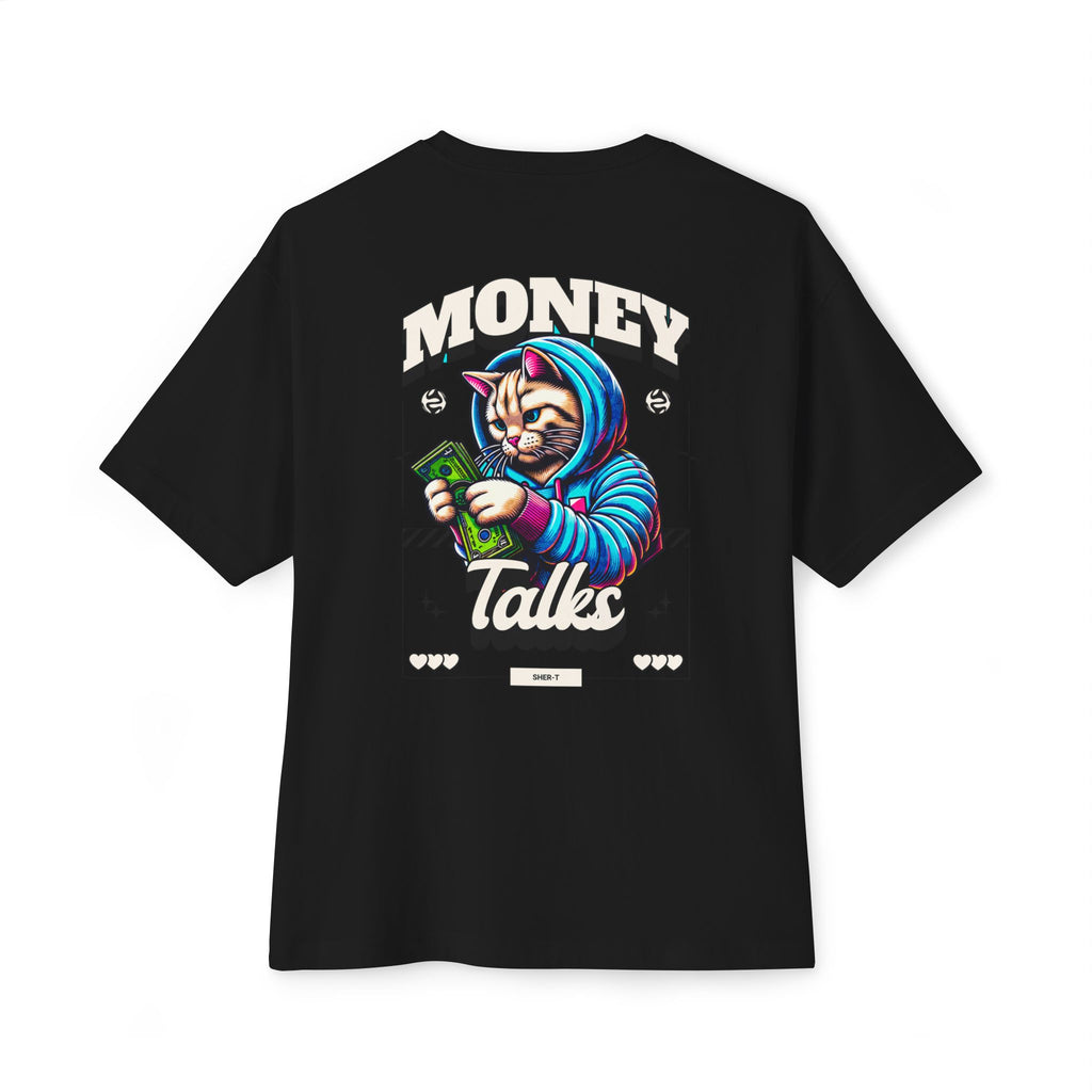 Money Talks - Oversized Back Printed