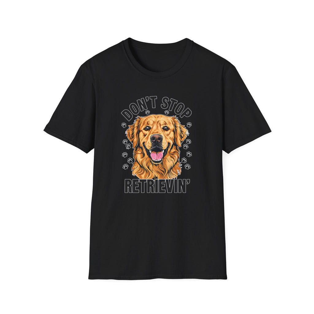 Dont Stop Retrievin - Classic Fit