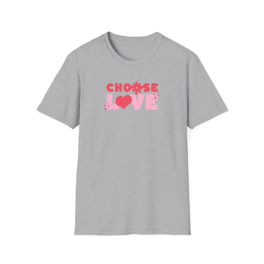 Choose Love - Classic Fit