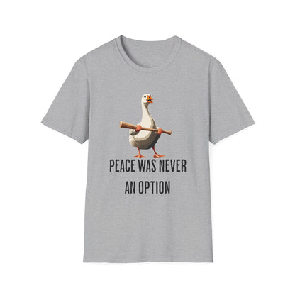 Peace Was Never An Option Goose - Classic Fit