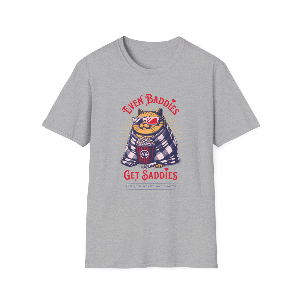 Even Baddies Get Saddies - Classic Fit