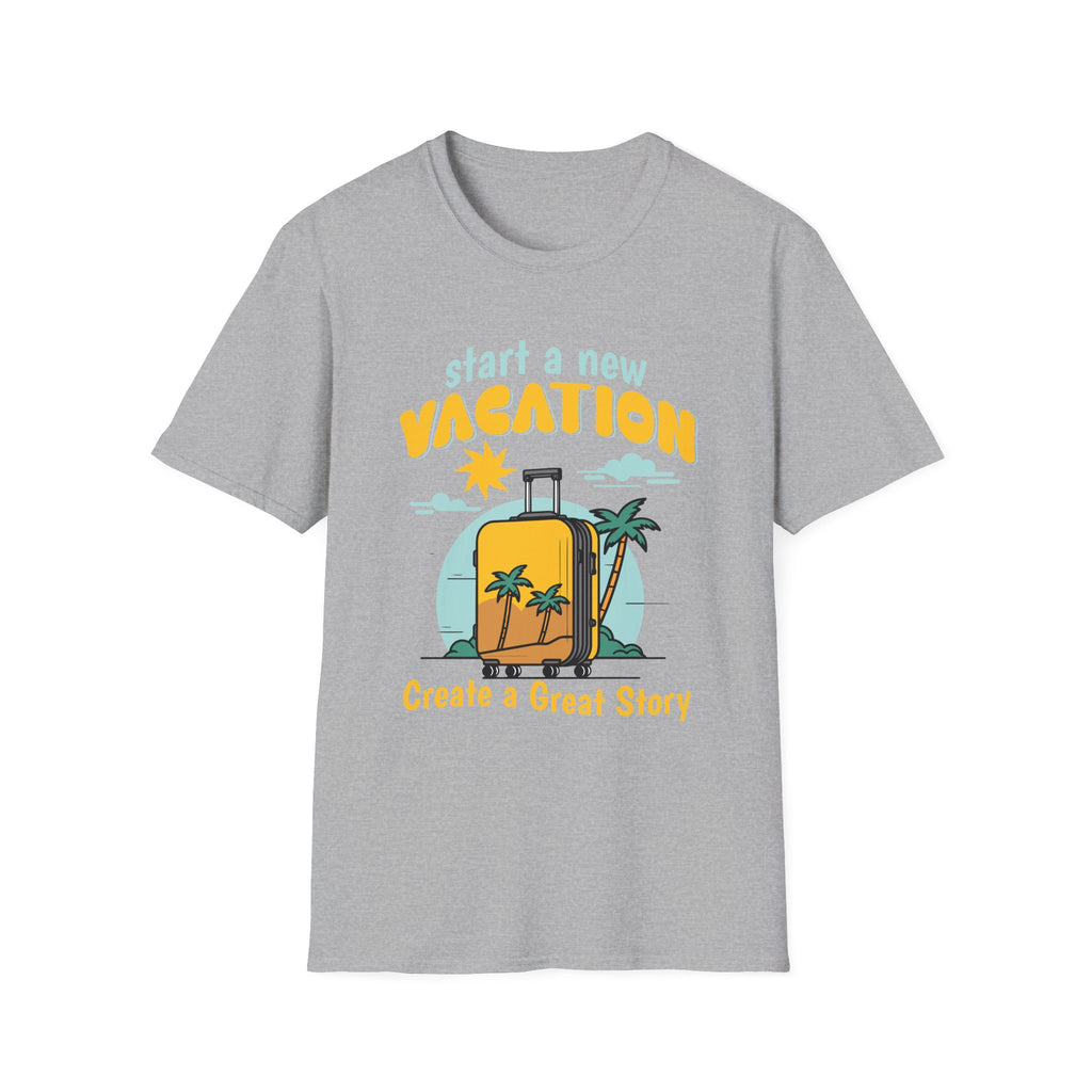 Start a new Vacation create a good story - Classic Fit