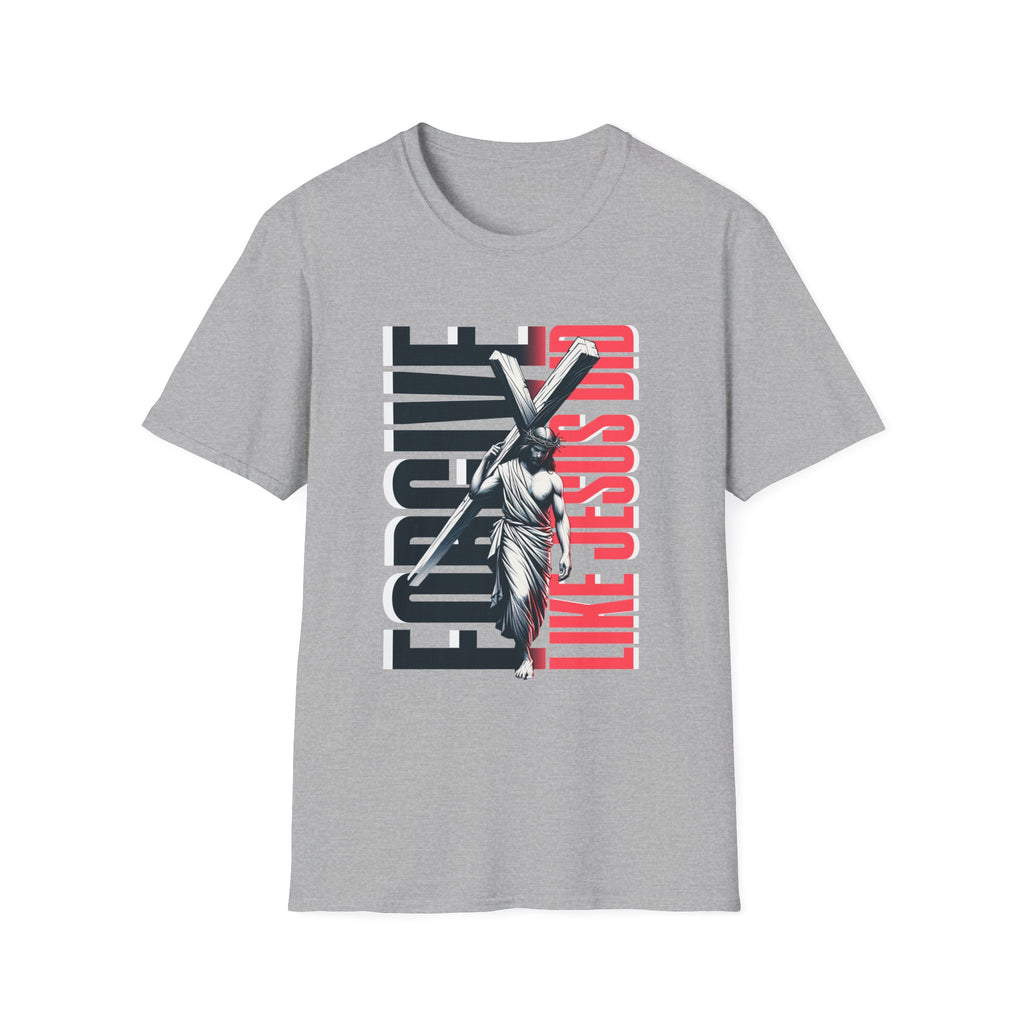 Forgive Like Jesus Did - Classic Fit