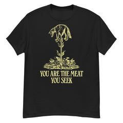 You Are The Meat You Seek Neck Short-Sleeve T-Shirt Soft & Breathable