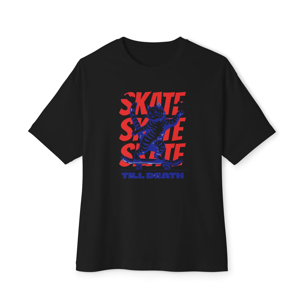 Skate Till Death - Oversized Fit