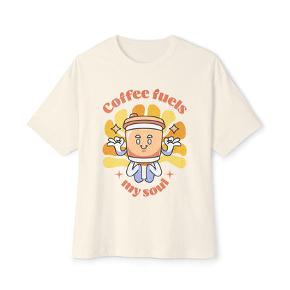 Coffee Fuels My Soul - Oversized Fit