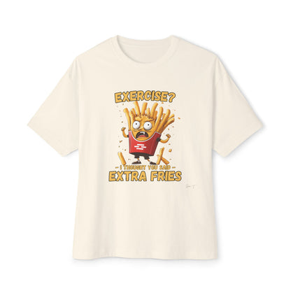 Extra Fries - Oversized Fit