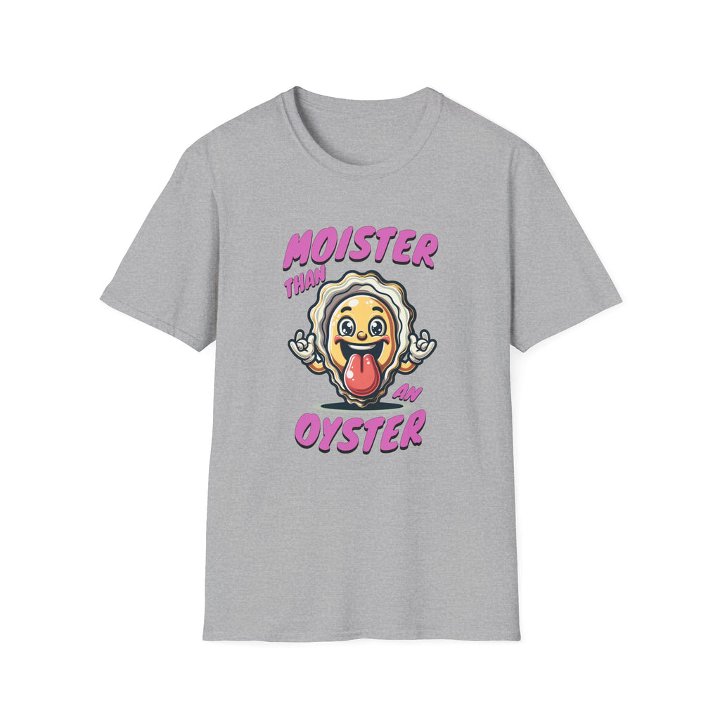 Moister Than An Oyster - Classic Fit