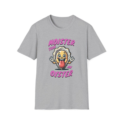 Moister Than An Oyster - Classic Fit