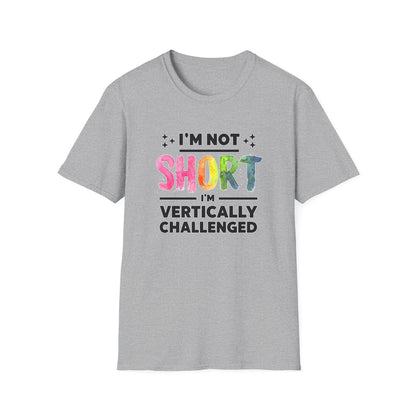 Im Not Short - Classic Fit