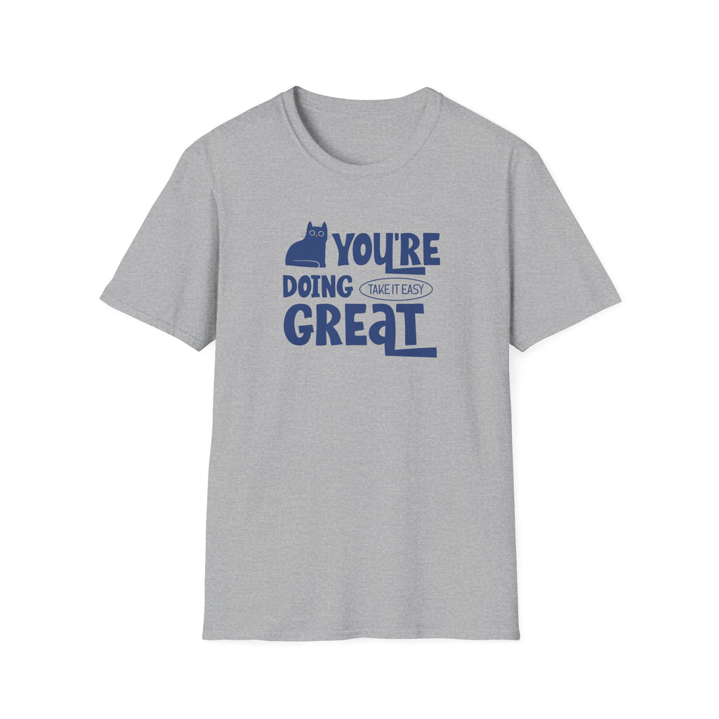 You're Doing Great - Classic Fit