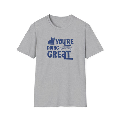 You're Doing Great - Classic Fit