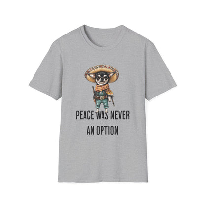Peace Was Never An Option Chihuahua - Classic Fit