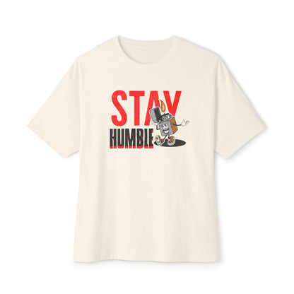 Stay Humble - Oversized Fit