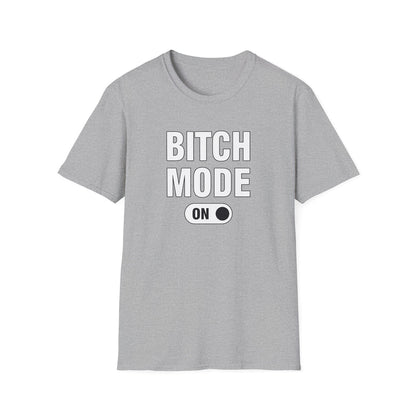 B1tch Mode - Classic Fit