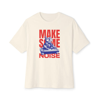 Make Some Noise - Oversized Fit