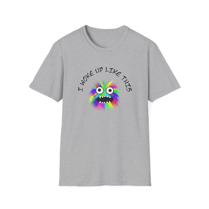 I Woke Up Like This - Classic Fit