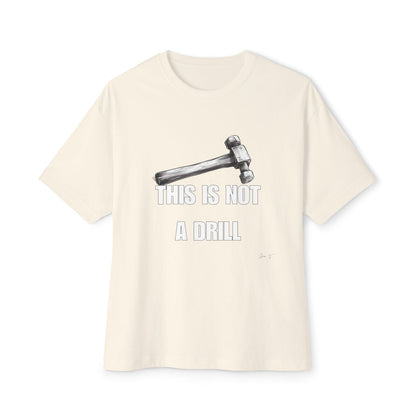 This Is Not A Drill v1 - Oversized Fit