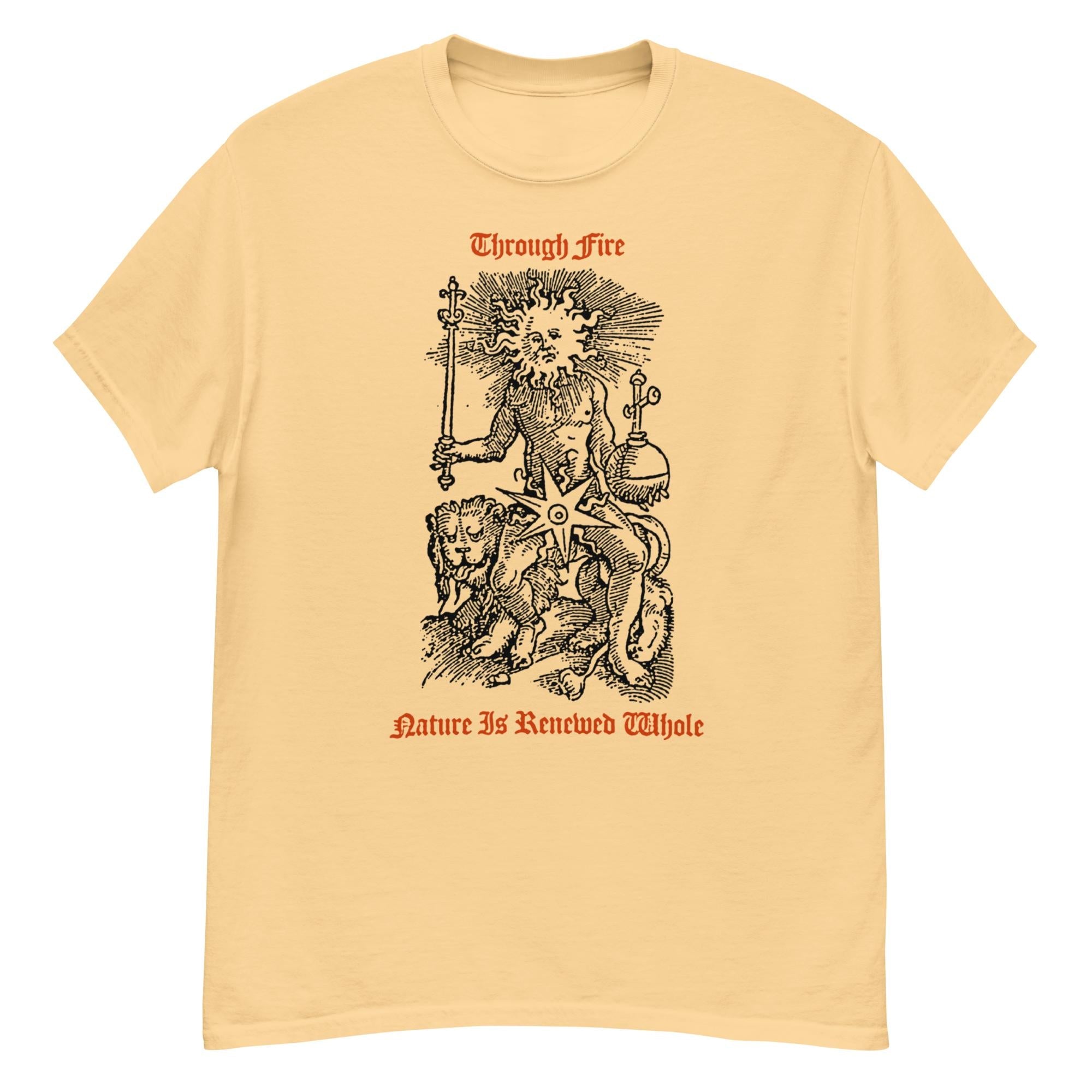 Through Fire Nature Is Renewed Whole Neck Short-Sleeve T-Shirt Soft & Breathable