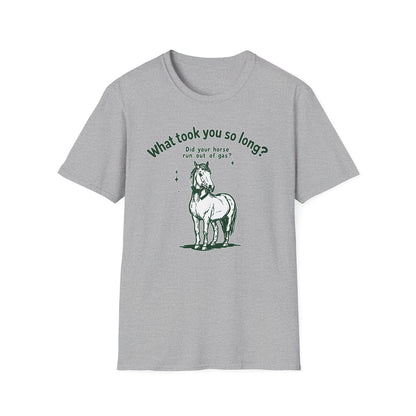 What Took You So Long - Classic Fit