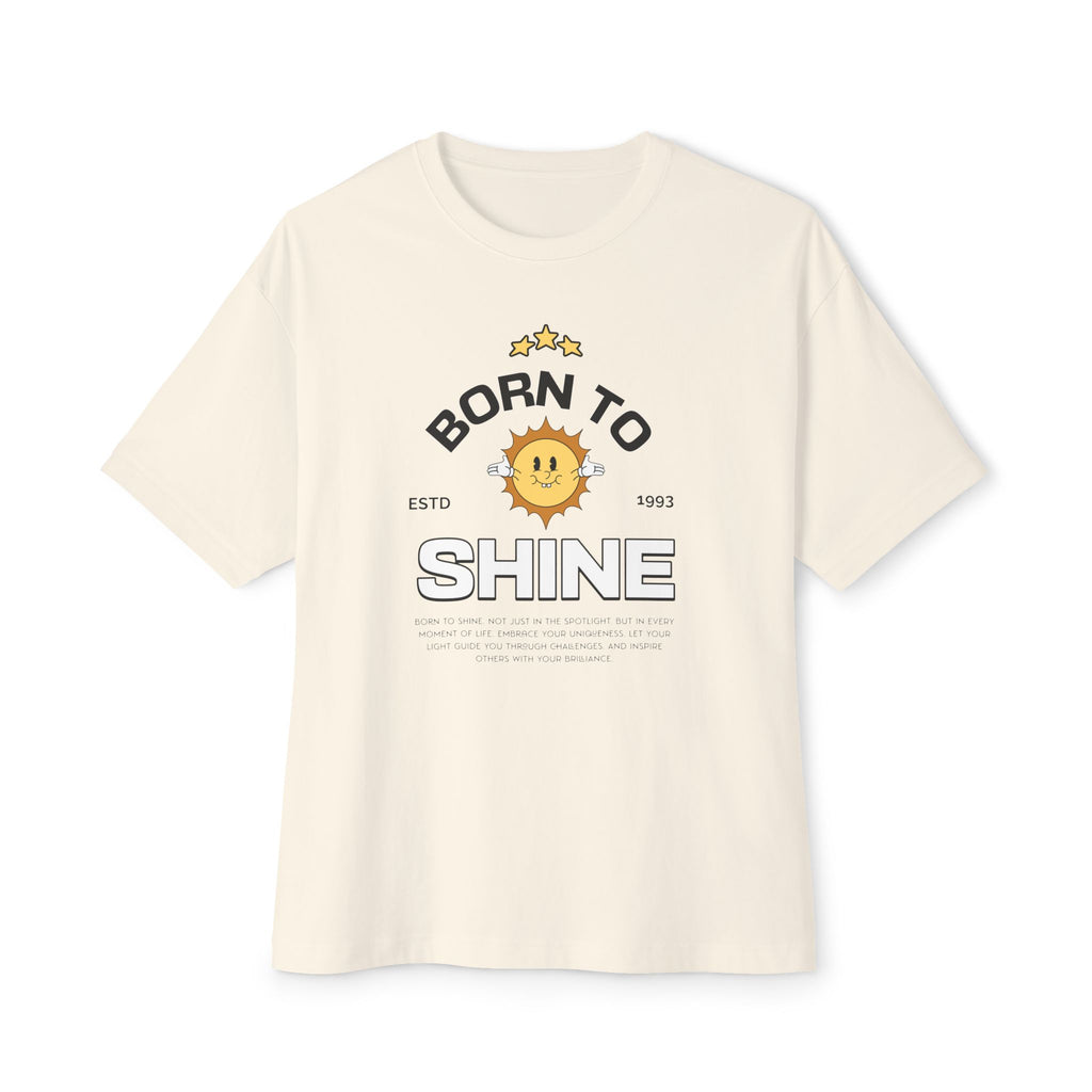 Born to Shine - Oversized Fit