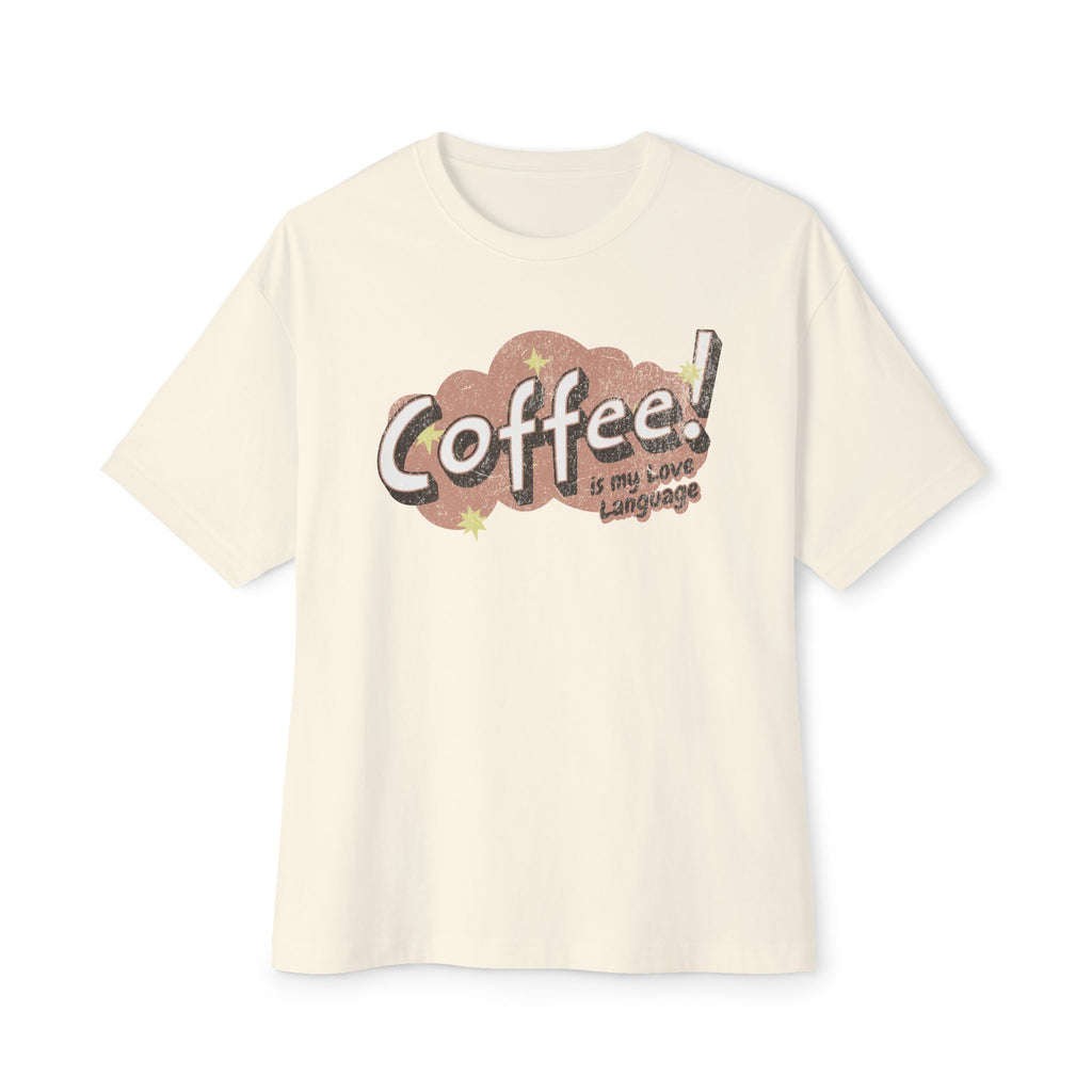Coffee Love Language - Oversized Fit