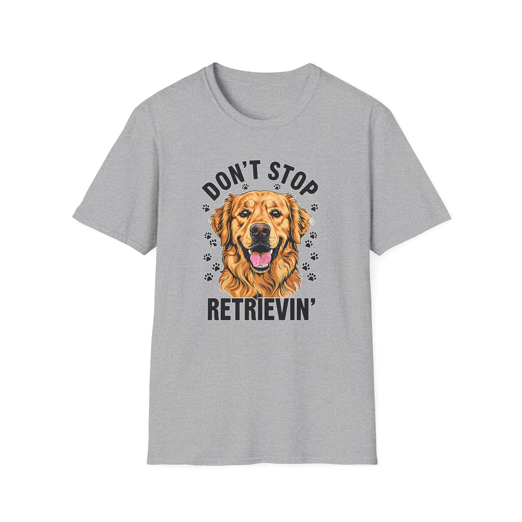 Dont Stop Retrievin - Classic Fit