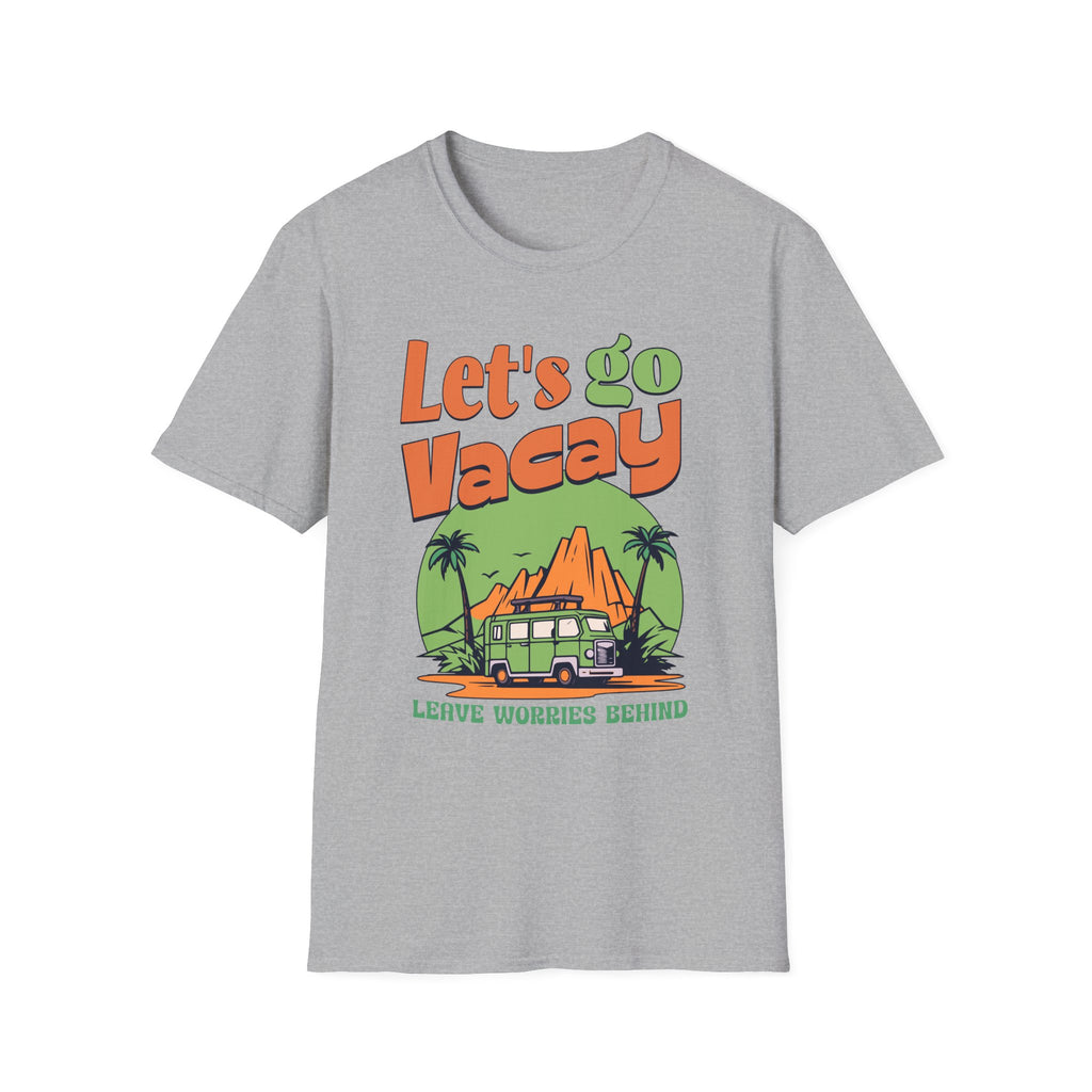 Let's go Vacay Leave Worries Behind - Classic Fit