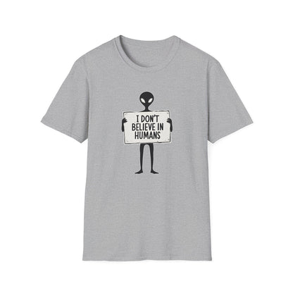 I Dont Belive In Humans - Classic Fit
