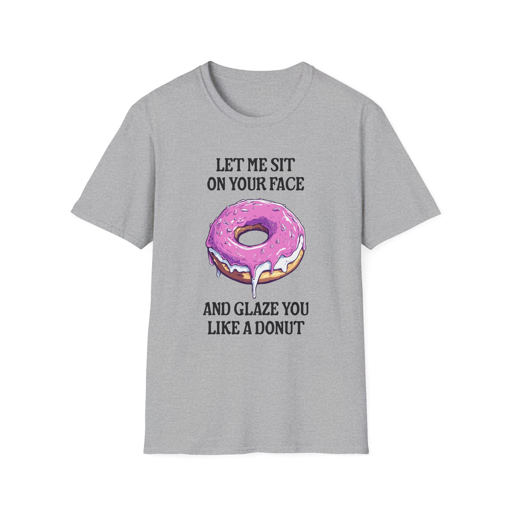 Glaze You Like A Donut - Classic Fit