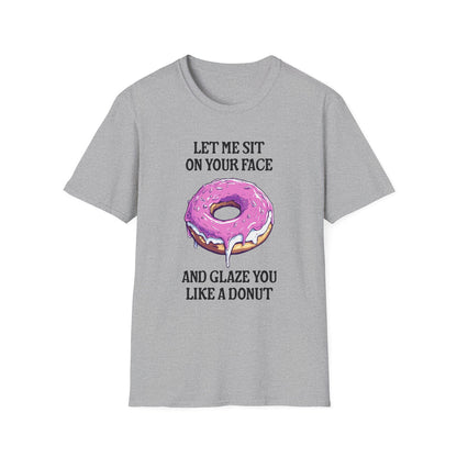 Glaze You Like A Donut - Classic Fit