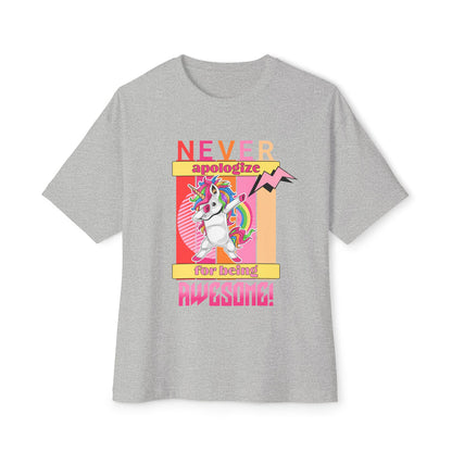 Never Apologize - Oversized Fit