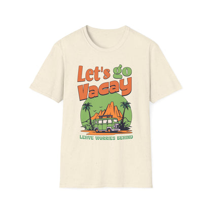 Let's go Vacay Leave Worries Behind - Classic Fit